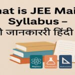 What is JEE Mains Syllabus