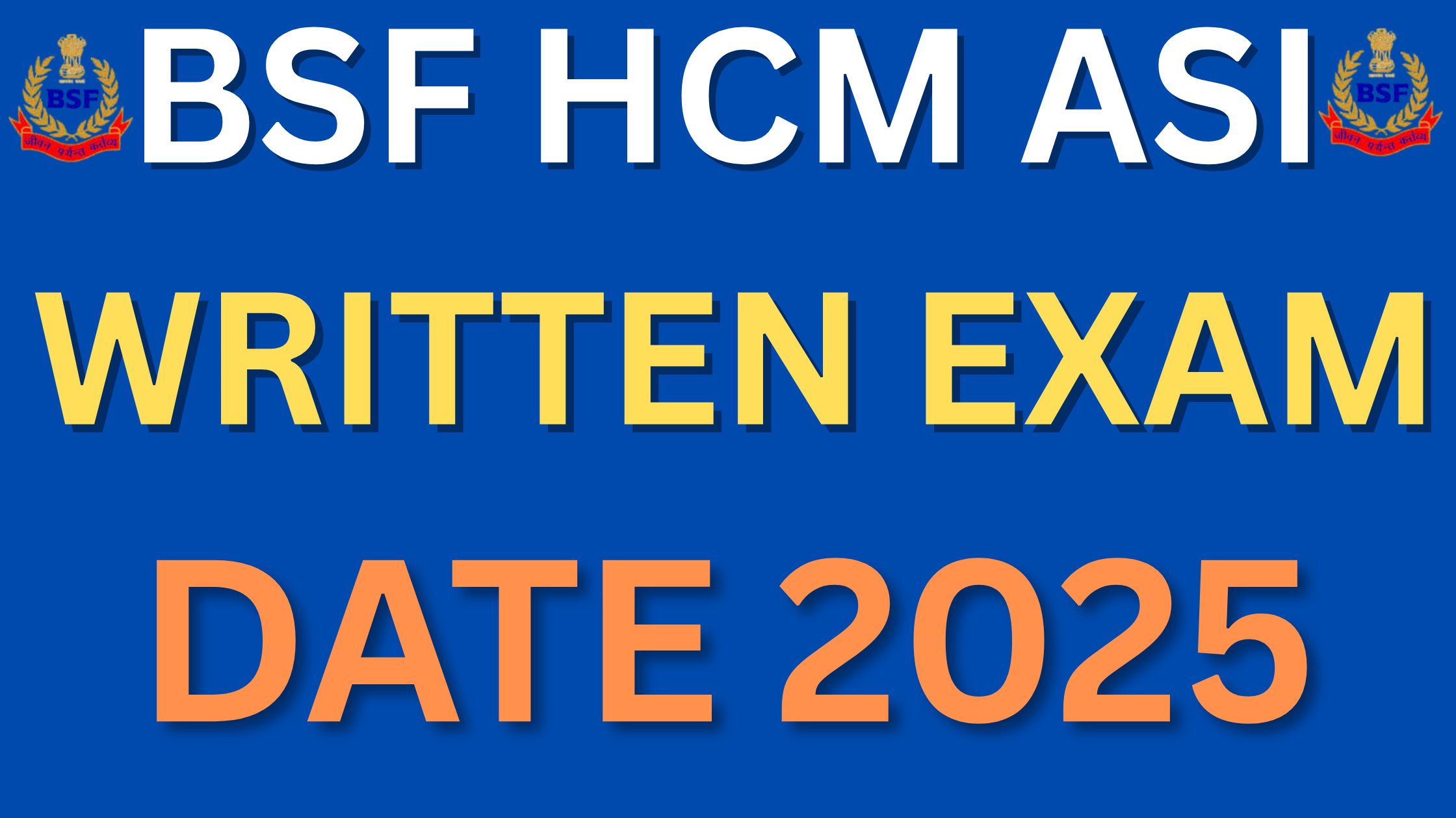 BSF HCM ASI Written Exam Date 2025