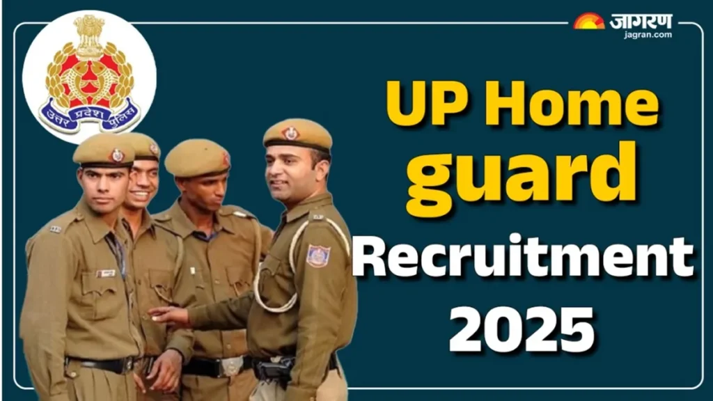 UP Home Guards Vacancy 2025: आवेदन प्रक्रिया, योग्यता, चयन और पूरी जानकारी UP Home Guards Vacancy 2025