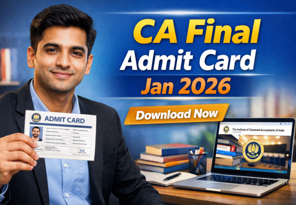 ICAI CA Final Admit Card Jan 2026